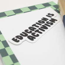 Load image into Gallery viewer, Education Is Activism Sticker
