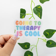 Load image into Gallery viewer, Going To Therapy Is Cool Sticker
