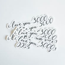 Load image into Gallery viewer, I love you 3000  Sticker
