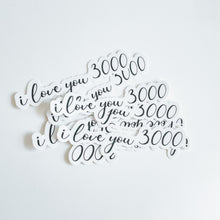 Load image into Gallery viewer, I love you 3000  Sticker
